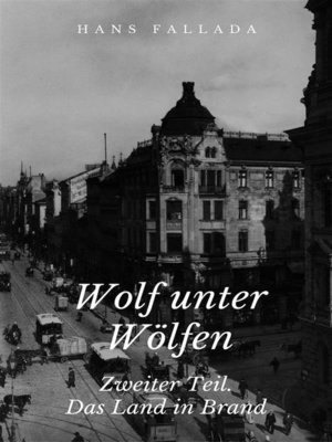 cover image of Wolf unter Wölfen--Zweiter Teil. Das Land in Brand